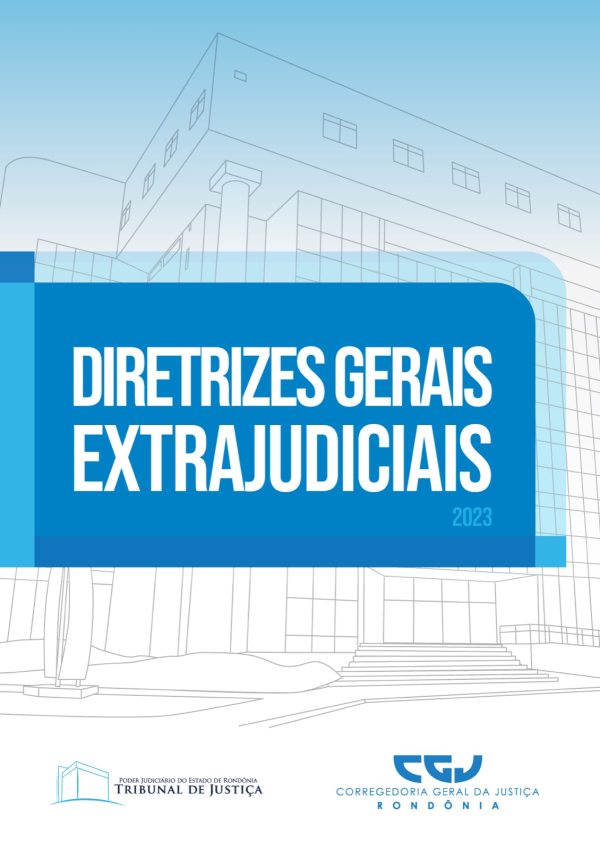 CGJ de Rondônia publica novas Diretrizes Gerais Extrajudiciais